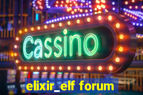 elixir_elf forum